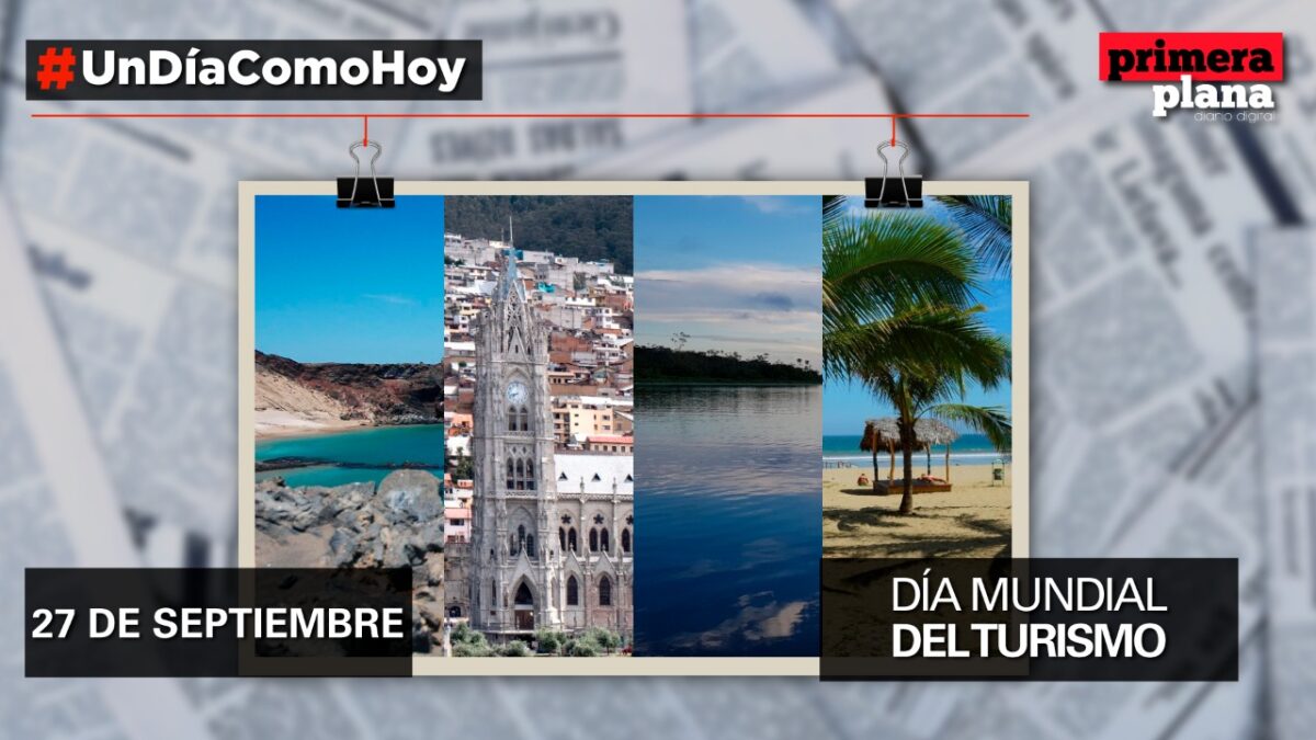 ¿Por Qué Se Celebra El Día Mundial Del Turismo? - Primera Plana