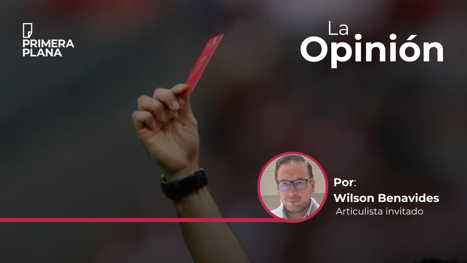 Tarjeta roja | Opinión